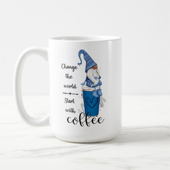Change The World Start With Coffee Blue Gnome Mug (Left)