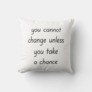 Change Throw Pillow