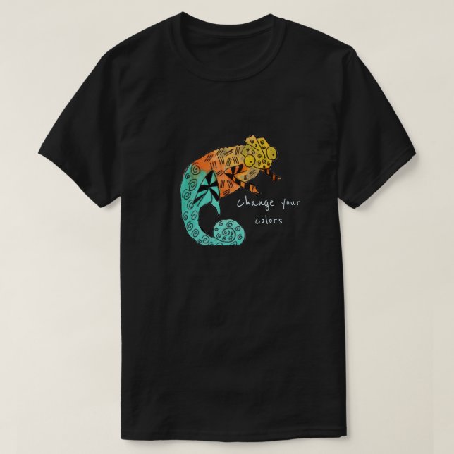 Change your colours slogan Chameleon reptile art T-Shirt (Design Front)