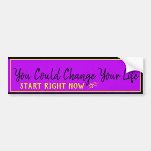 Change Your Life Bumper Sticker