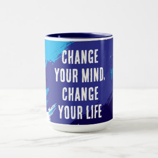 Change Your Mind, Change Your Life (BLUE) Mug