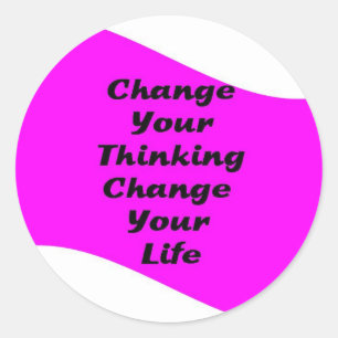 Change Your Thinking Change Your Life Classic Round Sticker