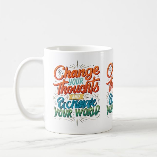 Change Your Thoughts and Change Your World Coffee Mug (Left)