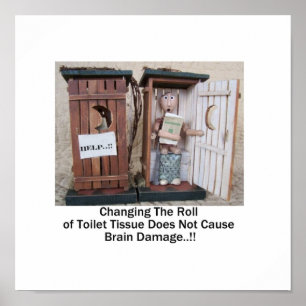 Changing The Roll of Toilet Tissue Poster