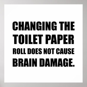 Changing Toilet Paper Roll Brain Damage Poster