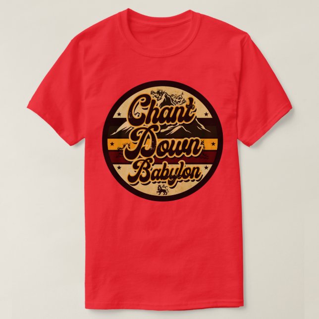 Chant Down Babylon T-Shirt (Design Front)