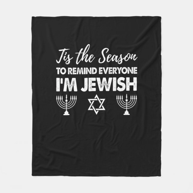 Chanukkah Funny Tis The Season Everyone Im Jewish Fleece Blanket (Front)