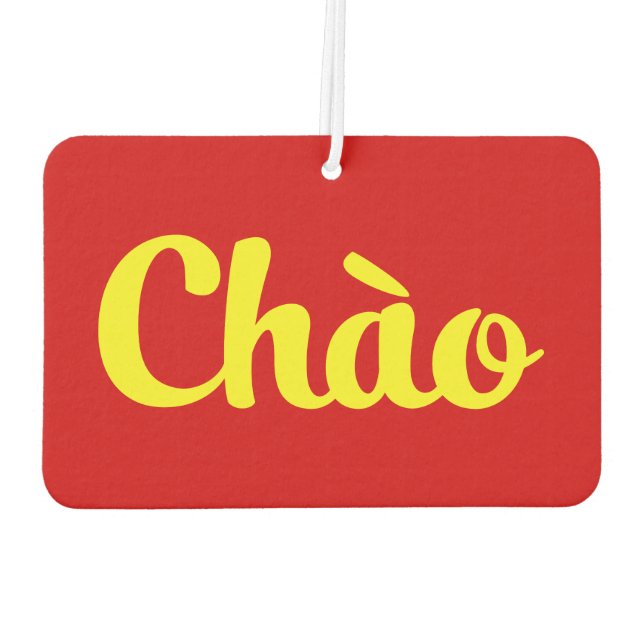 Chào / Hello ~ Vietnam / Vietnamese / Tiếng Việt Car Air Freshener (Back)