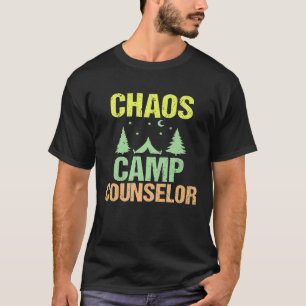 Chaos Camp Counsellor Adventures Summer Camping Di T-Shirt