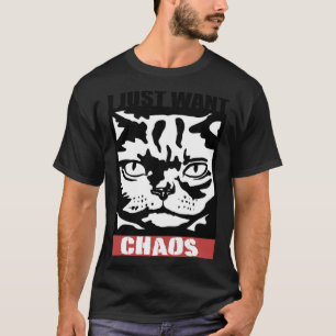 Chaos Cat for Cat Mum Cat Dad or Cat T-Shirt