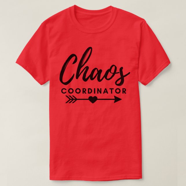 Chaos Coordinator 12 T-Shirt (Design Front)