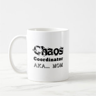 Chaos Coordinator  AKA… Mum Coffee Mug