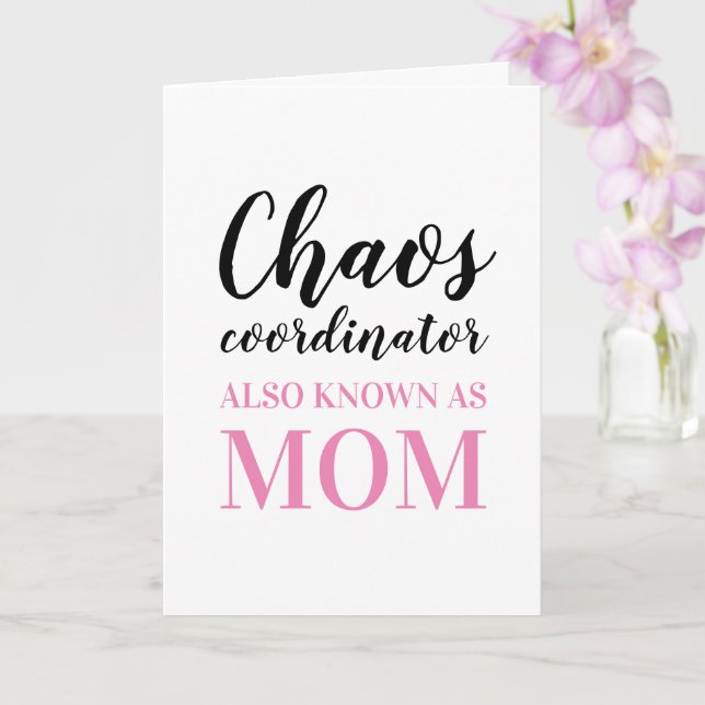 Chaos Coordinator also know as Mum Mother's Day Card (Orchid)