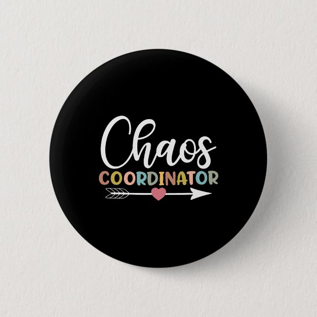 Chaos Coordinator Back to School 6 Cm Round Badge (Front)