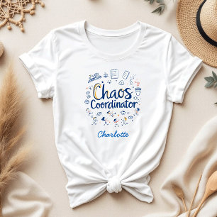 Chaos Coordinator   Best Funny Mother's Day Gift T-Shirt