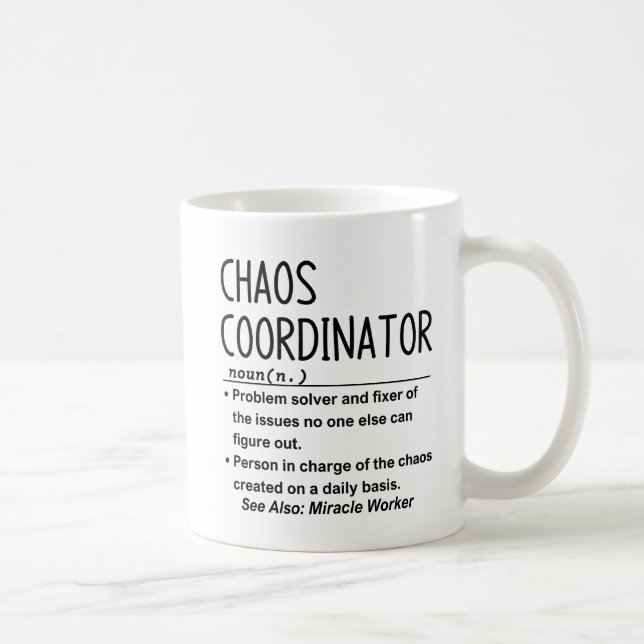 Chaos coordinator  coffee mug (Right)