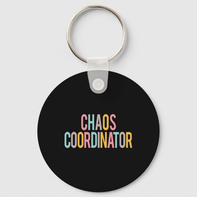 Chaos Coordinator Colourful Appreciation Day Back  Key Ring (Front)
