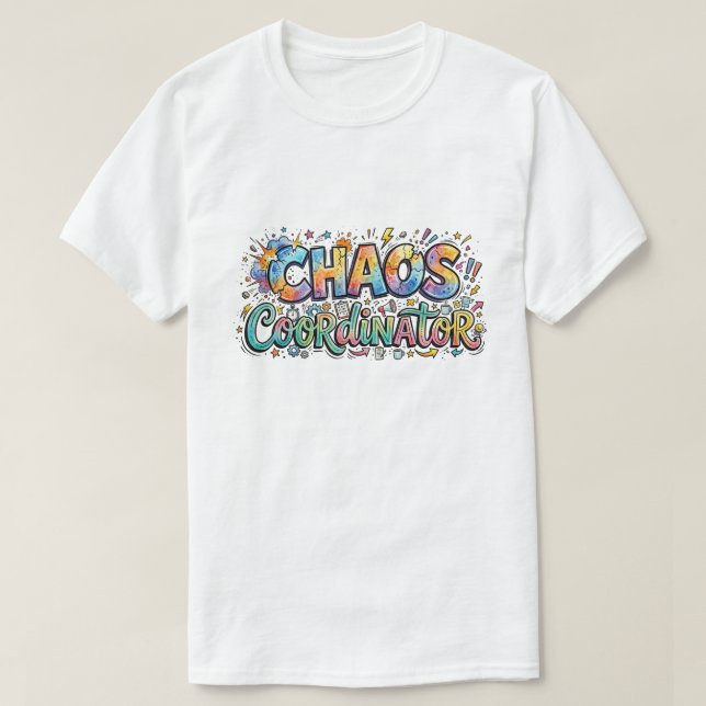 Chaos Coordinator Colourful Doodle Typography  T-Shirt (Design Front)