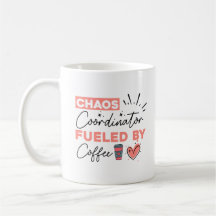 Chaos Coordinator Fuelled by Coffee
