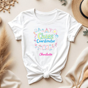 Chaos Coordinator   Funny Gift For Mother's Day T-Shirt