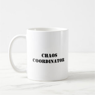 Chaos Coordinator Funny Mug