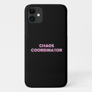 CHAOS COORDINATOR funny mum iPhone 11 Case