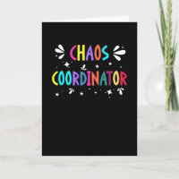 Chaos Coordinator Funny Mum Teacher Witty Saying