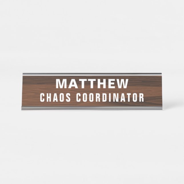 Chaos Coordinator Funny Novelty Personalised Desk Name Plate (Front)