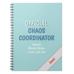 Chaos Coordinator Funny Office Co-worker Notebook