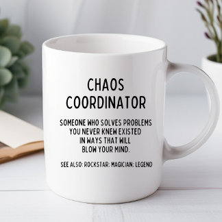 Chaos Coordinator Funny Office Mug