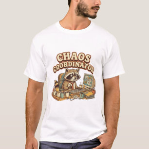 Chaos Coordinator Funny Overworked Racoon T-Shirt
