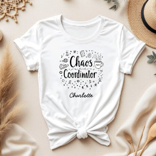 Chaos Coordinator Funny Personalised Mother's Day T-Shirt
