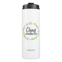 Chaos Coordinator Funny Quote | Add Name