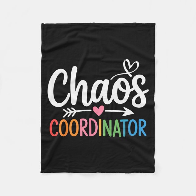 Chaos Coordinator Funny Teacher Student Back To Sc Fleece Blanket (Front)