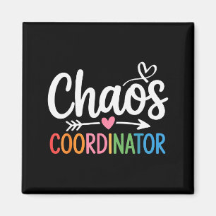 Chaos Coordinator Funny Teacher Student Back To Sc Magnet