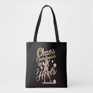 Chaos Coordinator in Heels Glam Event Planner Tote Bag
