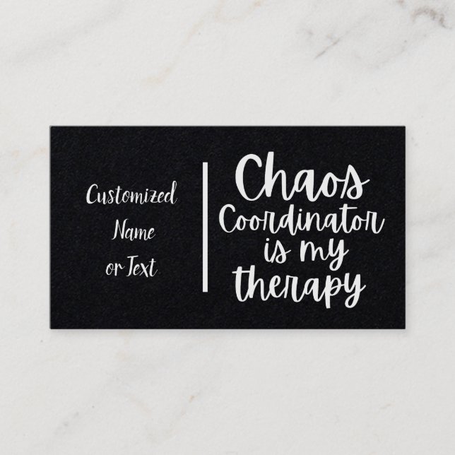 chaos coordinator is my therapy business card (Front)