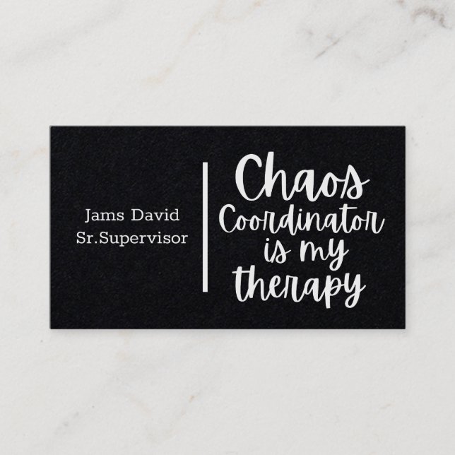 chaos coordinator is my therapy business card (Front)