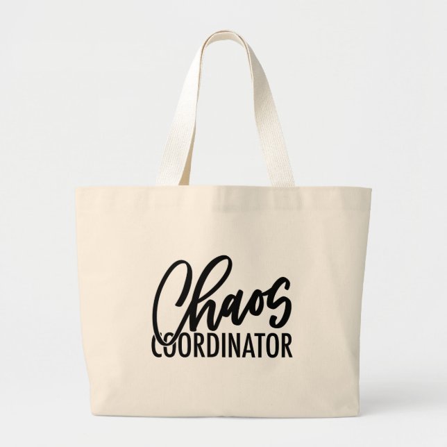 Chaos Coordinator Large Tote Bag (Front)