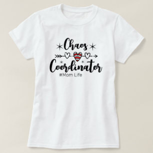 Chaos Coordinator (Mom Life) T-Shirt