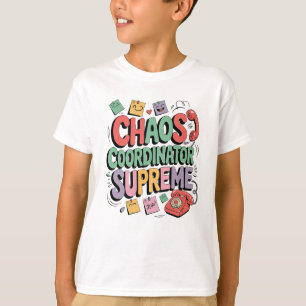 Chaos Coordinator Mother Supreme Funny Work Life T-Shirt