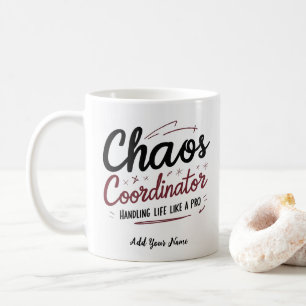 Chaos Coordinator Mug – Funny Personalized Gift fo