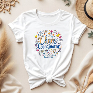 Chaos Coordinator   Mum Gift   Funny Mother's Day T-Shirt