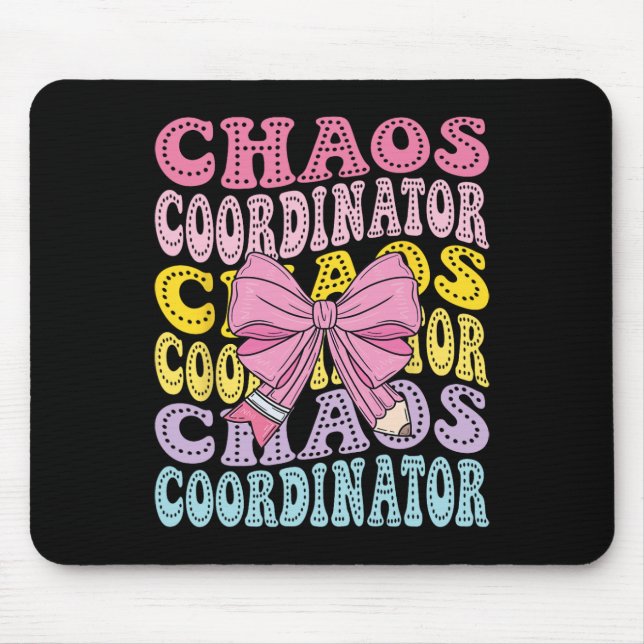 Chaos Coordinator Mum School Teacher Back To Schoo Mouse Mat (Front)