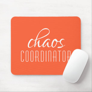 Chaos Coordinator Orange Typographic Text Mouse Mat