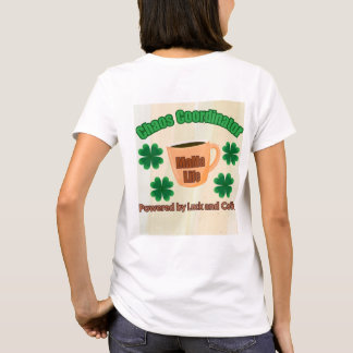 Chaos Coordinator - Powered By Luck And Coffee T-Shirt