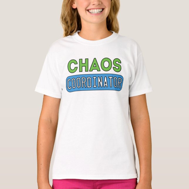 Chaos Coordinator T-Shirt (Front)