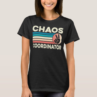 Chaos Coordinator T-Shirt