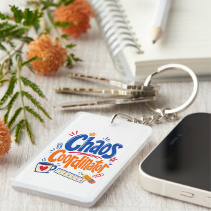 Chaos Coordinator Teacher Back to School Design Key Ring