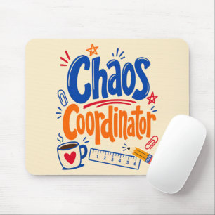 Chaos Coordinator Teacher Back to School Design Mouse Mat